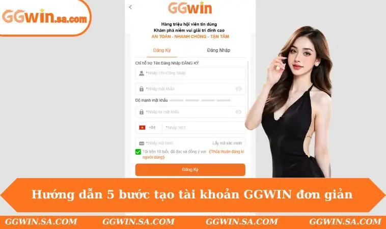 Hướng dẫn 5 bước tạo tài khoản GGWIN đơn giản